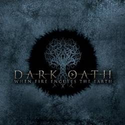 Dark Oath (POR) : When Fire Engulfs the Earth